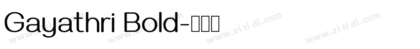 Gayathri Bold字体转换